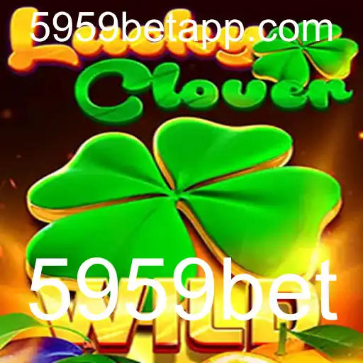 Descubra LuckyClover: A Nova Sensação do Jogo com 5959bet